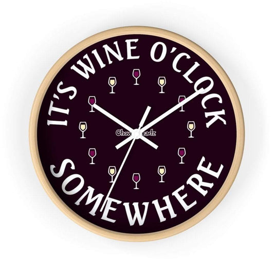 It's Wine O' Clock Somewhere Wall clock - Chowdaheadz
