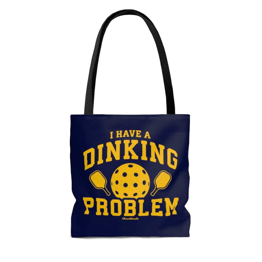 I Have A Dinking Problem Pickleball Tote Bag - Chowdaheadz