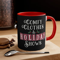 Comfy Clothes & Holiday Shows Accent Coffee Mug, 11oz - Chowdaheadz