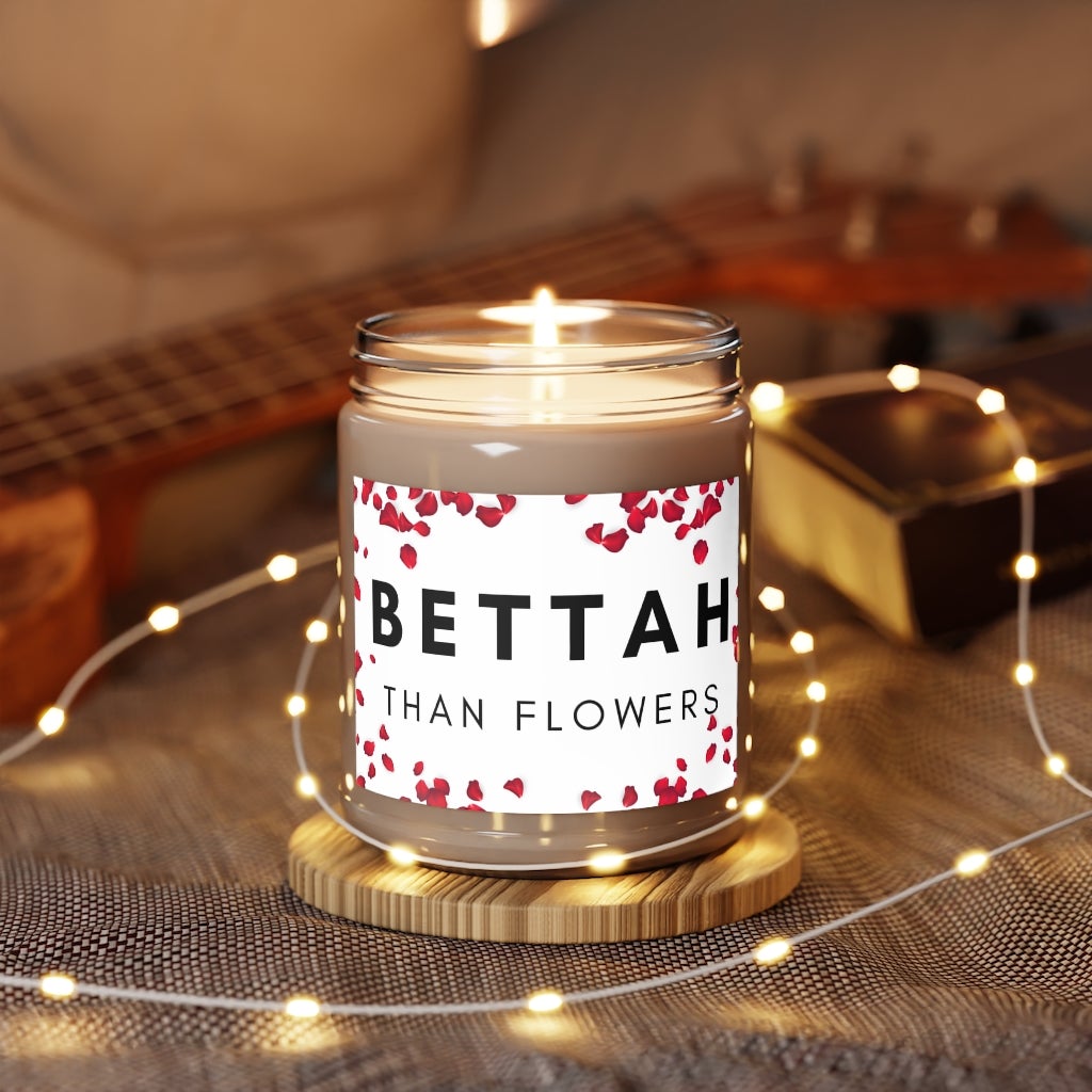 Bettah Than Flowers 9oz Candle - Chowdaheadz
