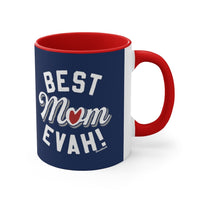 Best Mom Evah Accent Coffee Mug, 11oz - Chowdaheadz