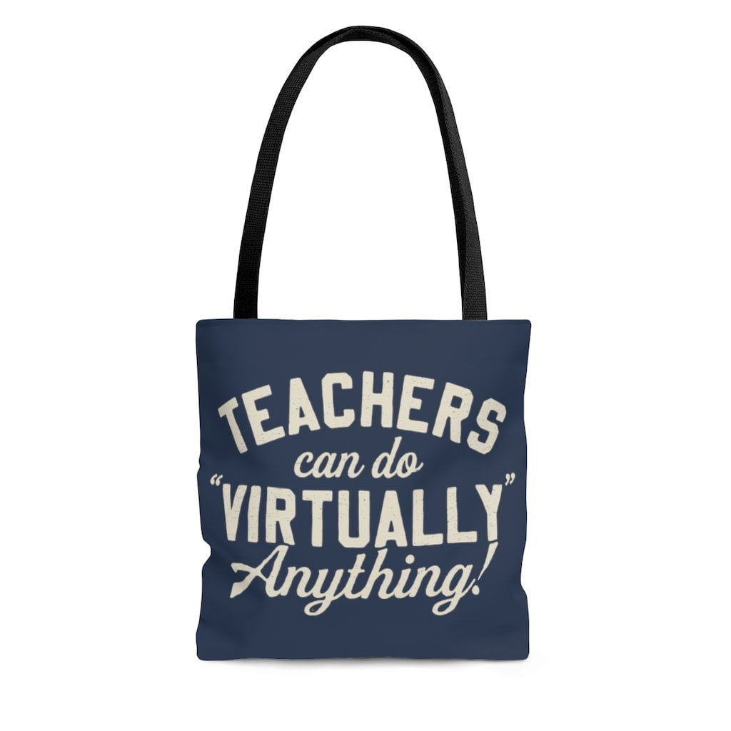 Teachers Can Do Virtually Anything Tote Bag - Chowdaheadz