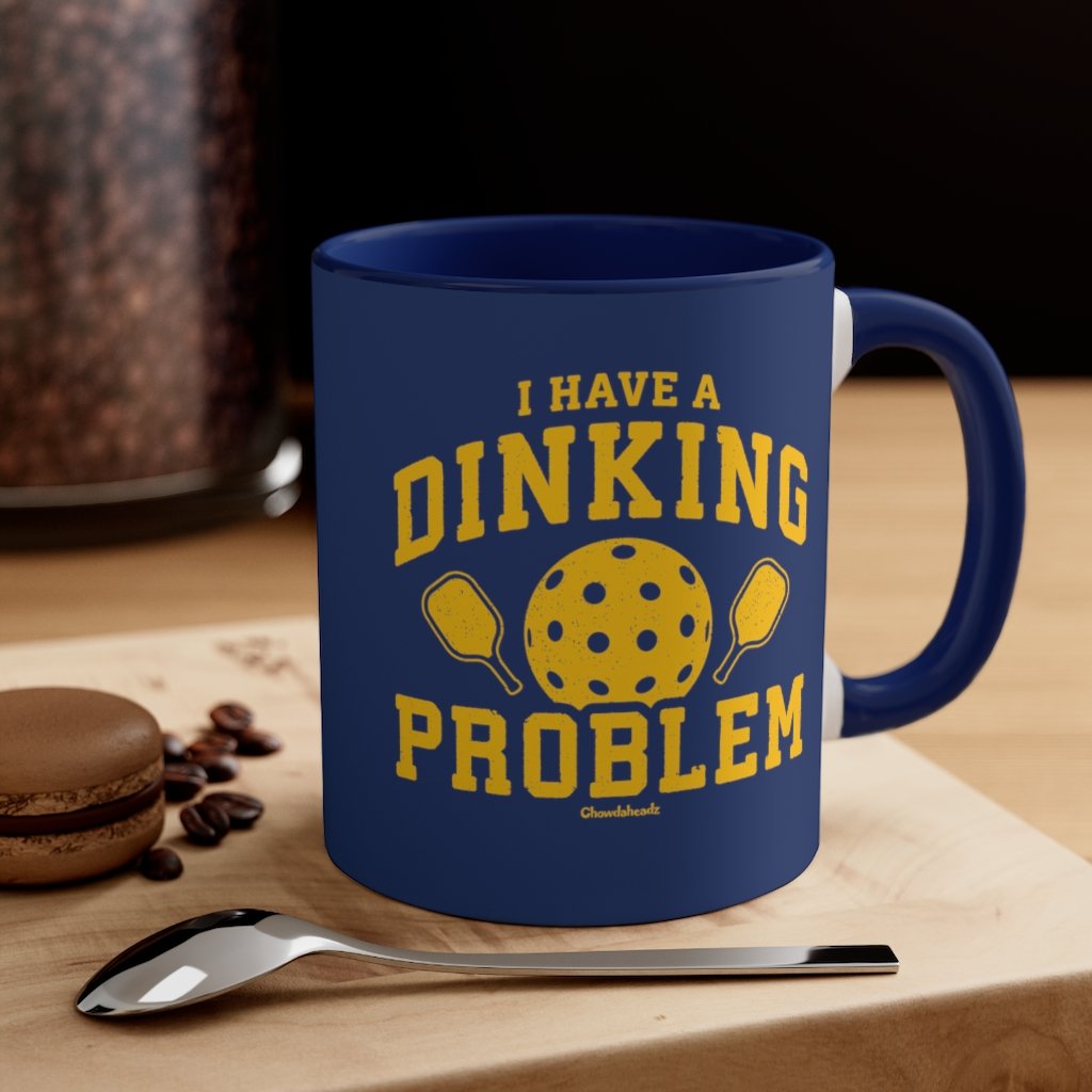 I Have a Dinking Problem Pickleball Accent Coffee Mug, 11oz - Chowdaheadz