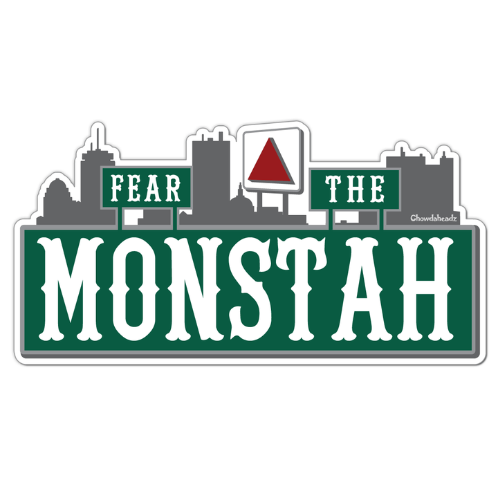 Fear The Monstah Sticker - Chowdaheadz