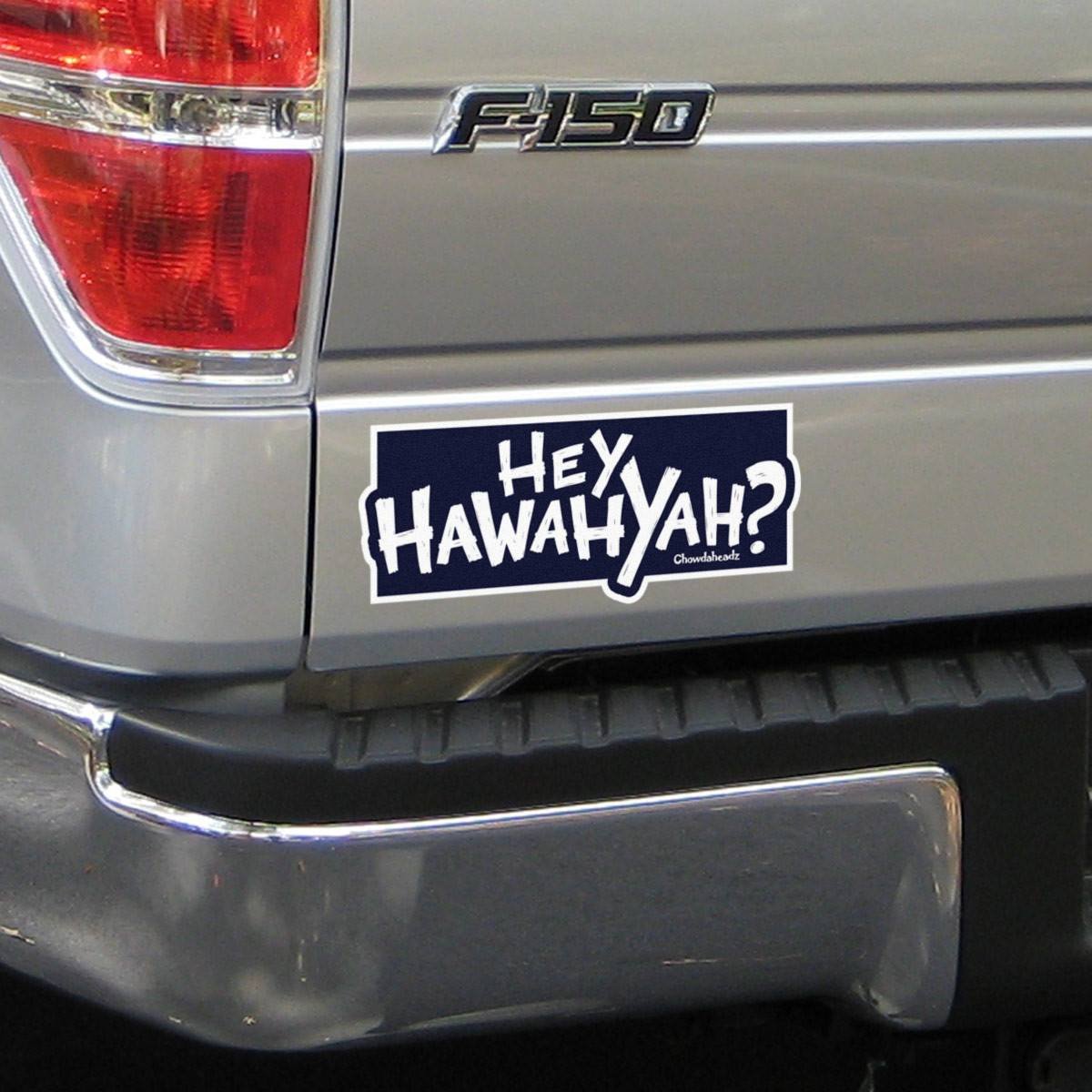 Hey Hawahyah Sticker - Chowdaheadz