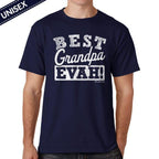 Best Grandpa Evah T-Shirt - Chowdaheadz