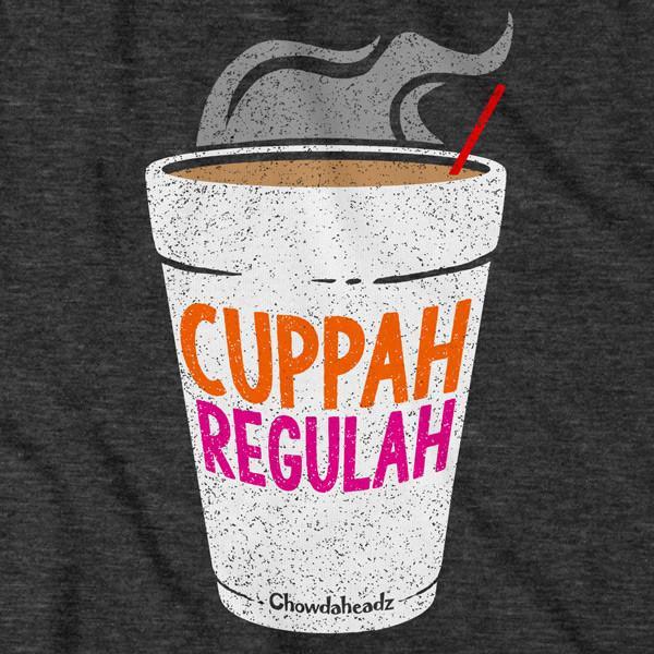 Cuppah Regulah T-Shirt - Chowdaheadz