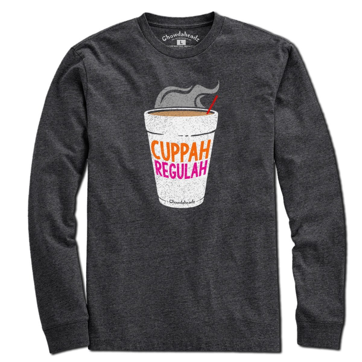 Cuppah Regulah T-Shirt - Chowdaheadz