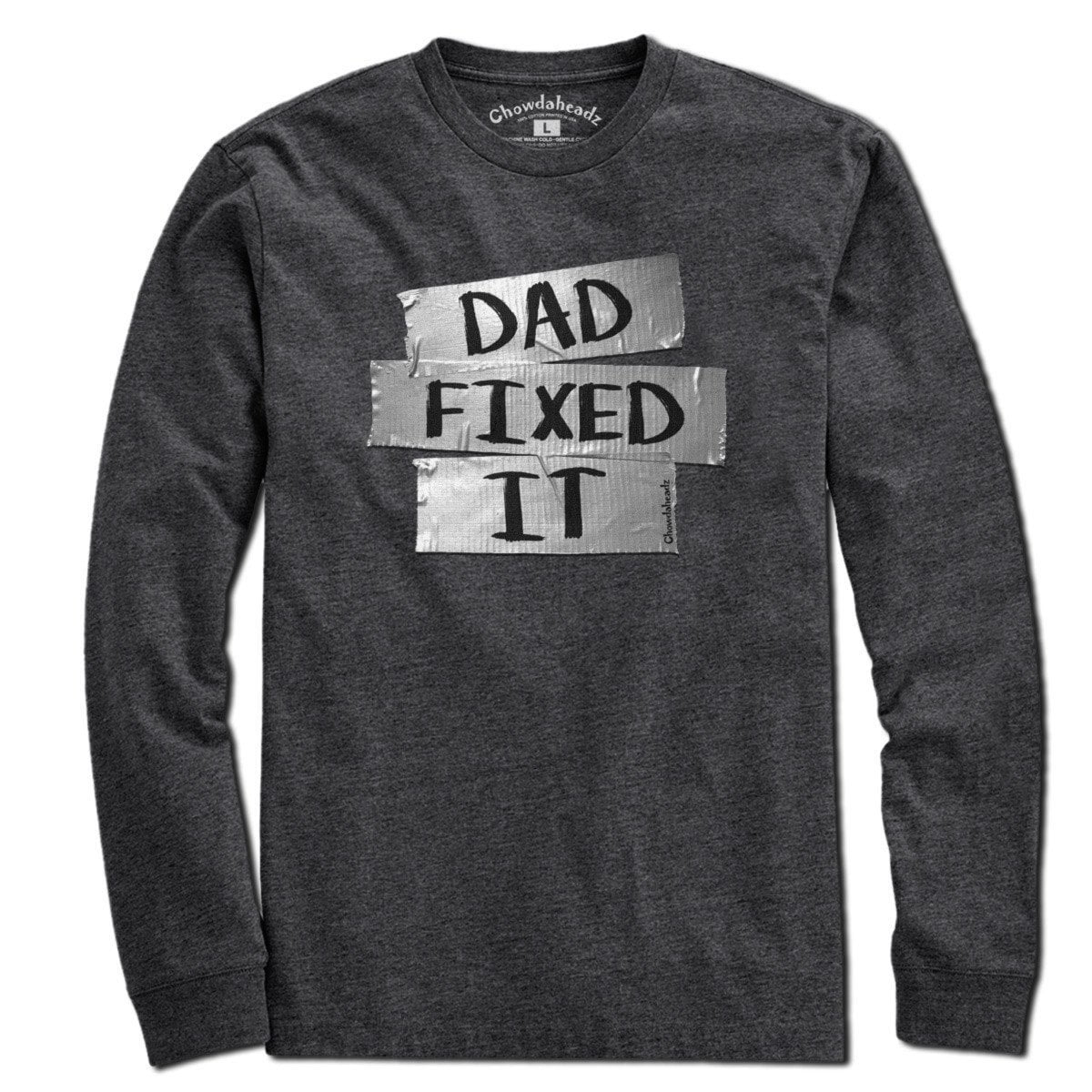 Dad Fixed It T-Shirt - Chowdaheadz