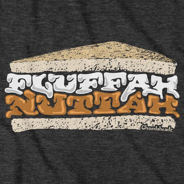 Fluffahnuttah T-Shirt - Chowdaheadz