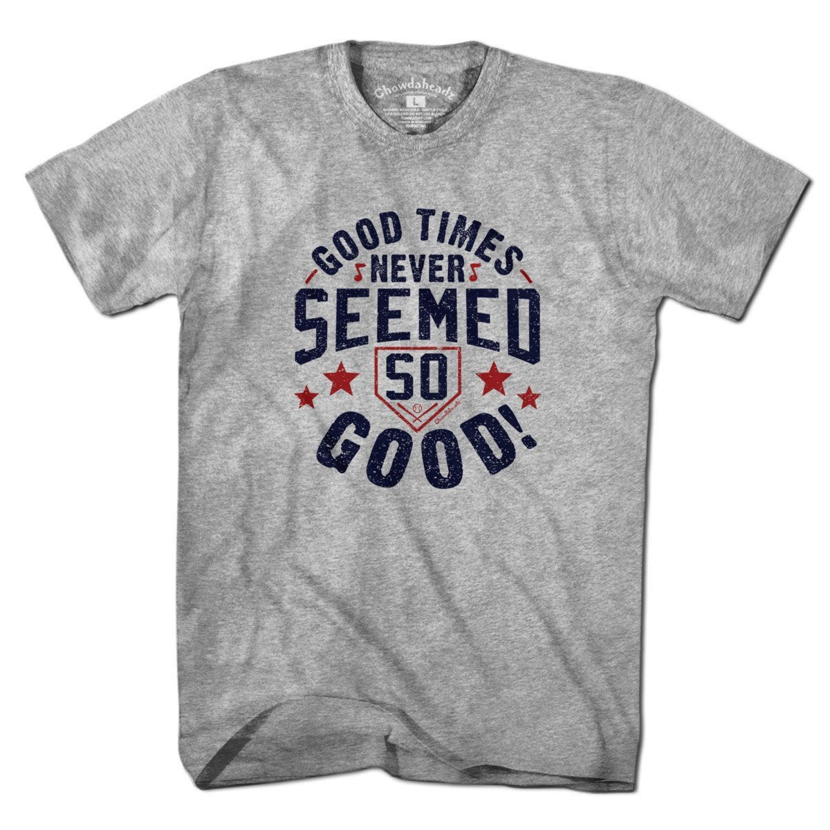 Good Times Fenway T-Shirt - Chowdaheadz