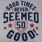 Good Times Fenway T-Shirt - Chowdaheadz