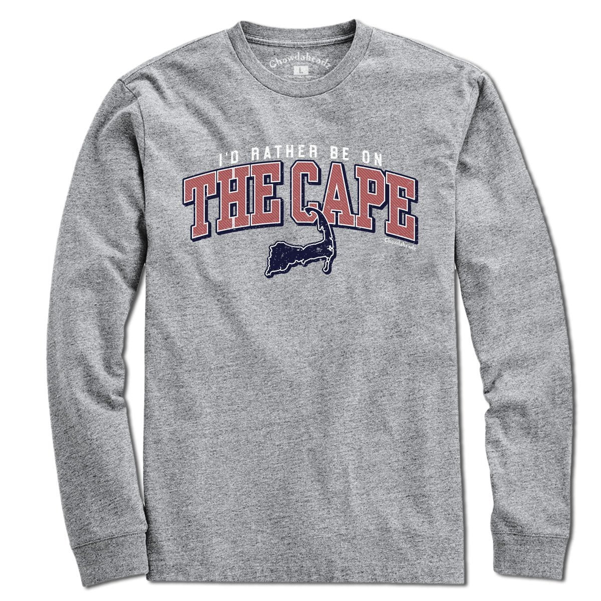 I'd Rather Be On The Cape T-Shirt - Chowdaheadz