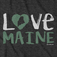 Love Maine T-Shirt - Chowdaheadz