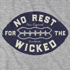No Rest For The Wicked Football T-Shirt - Chowdaheadz