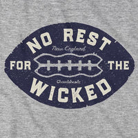 No Rest For The Wicked Football T-Shirt - Chowdaheadz