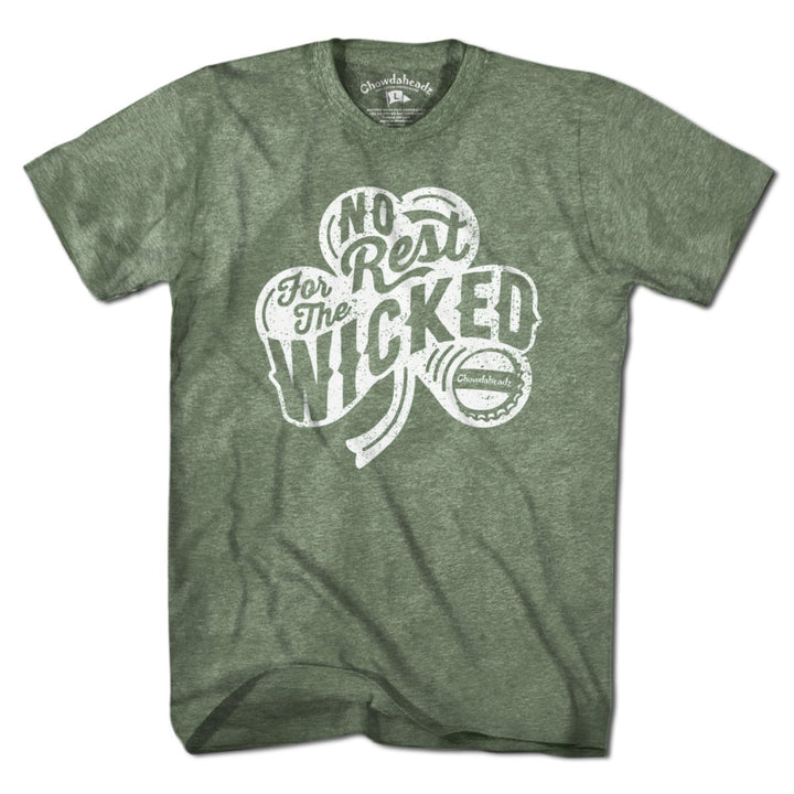 No Rest for The Wicked Shamrock T-Shirt - Chowdaheadz