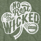 No Rest for The Wicked Shamrock T-Shirt - Chowdaheadz