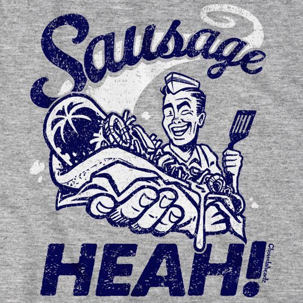 Sausage Heah T-Shirt - Chowdaheadz