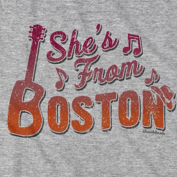 She's From Boston T-Shirt - Chowdaheadz