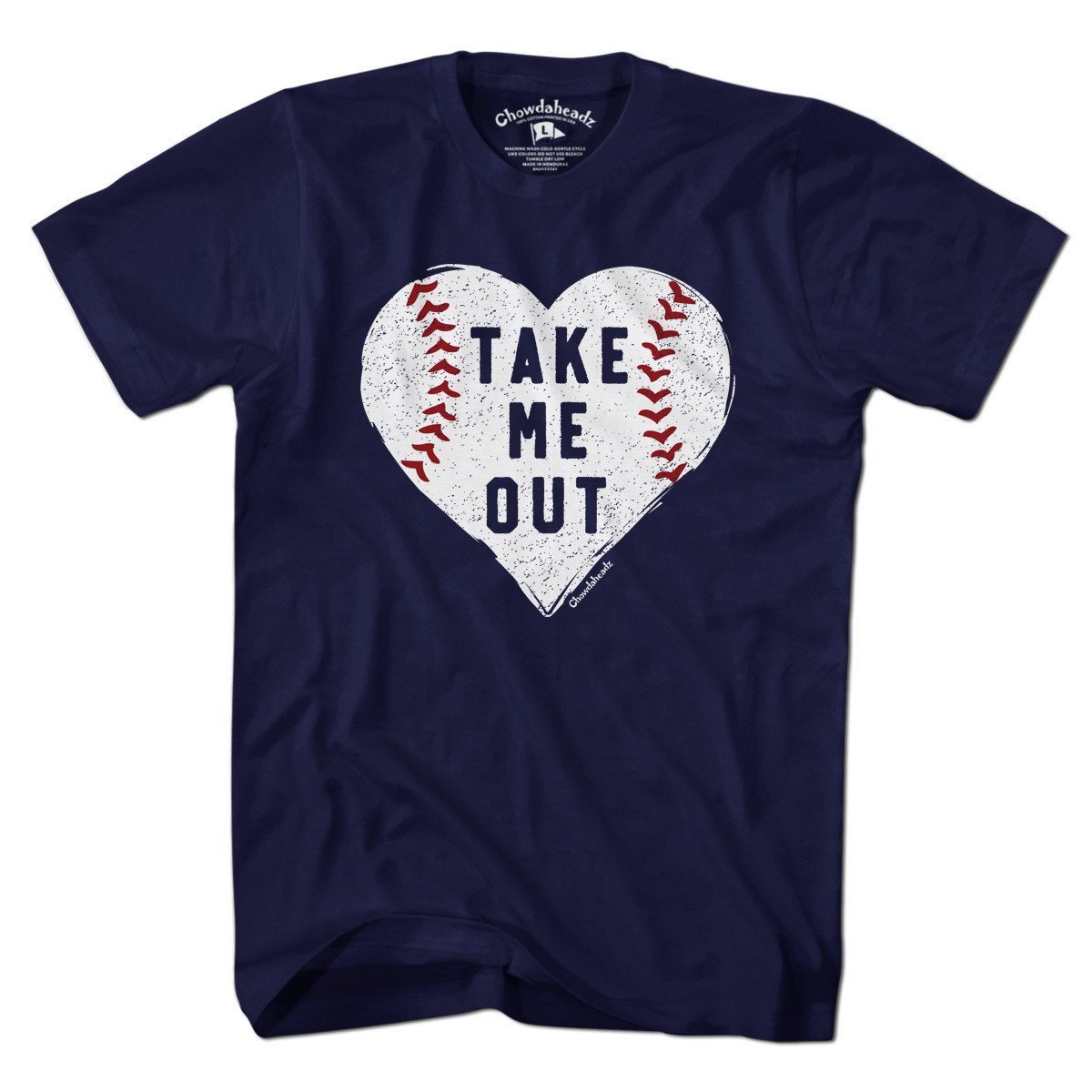 Take Me Out Baseball Heart T-Shirt - Chowdaheadz
