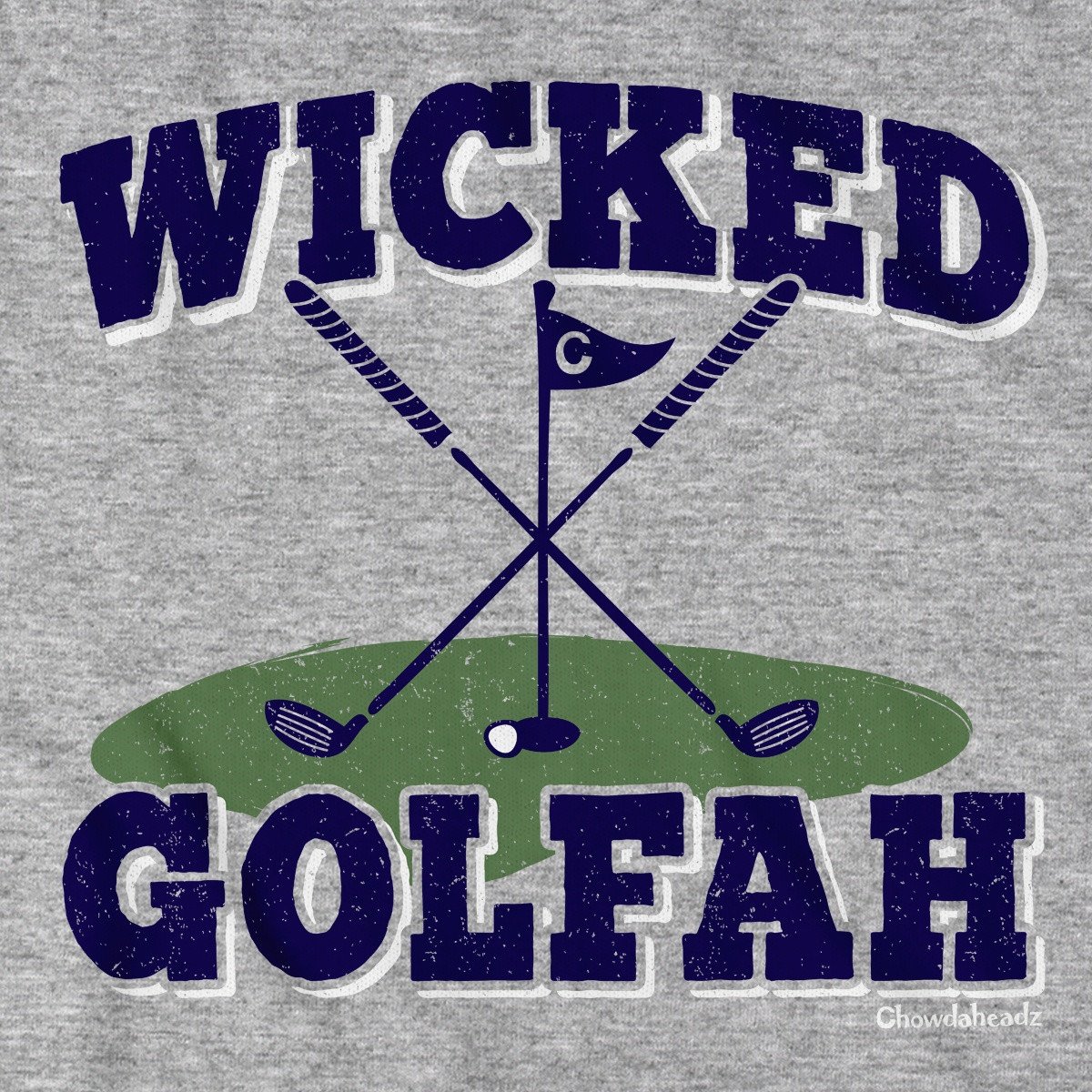 Wicked Golfah T-Shirt - Chowdaheadz
