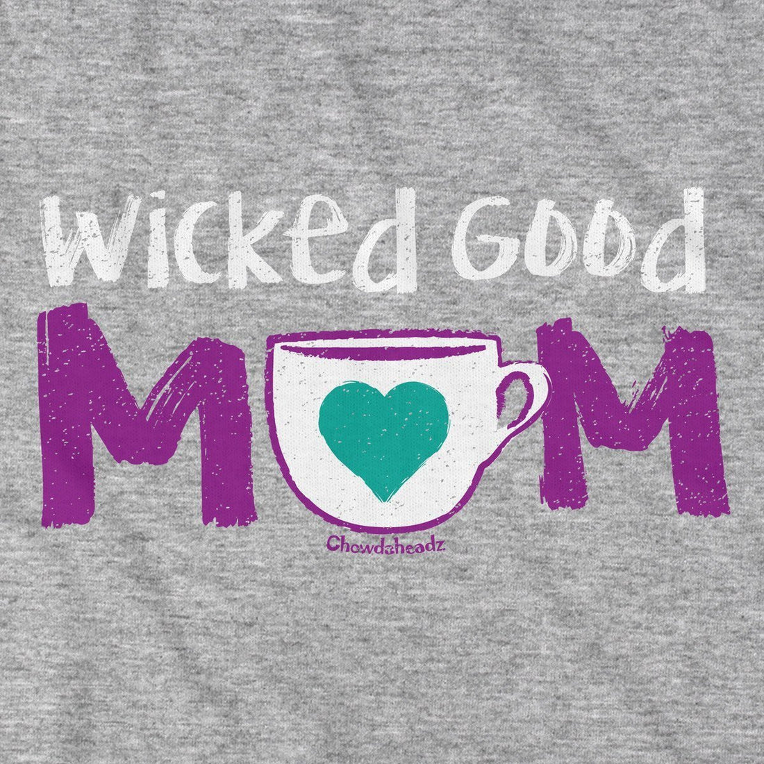 Wicked Good Mom Coffee T-Shirt - Chowdaheadz