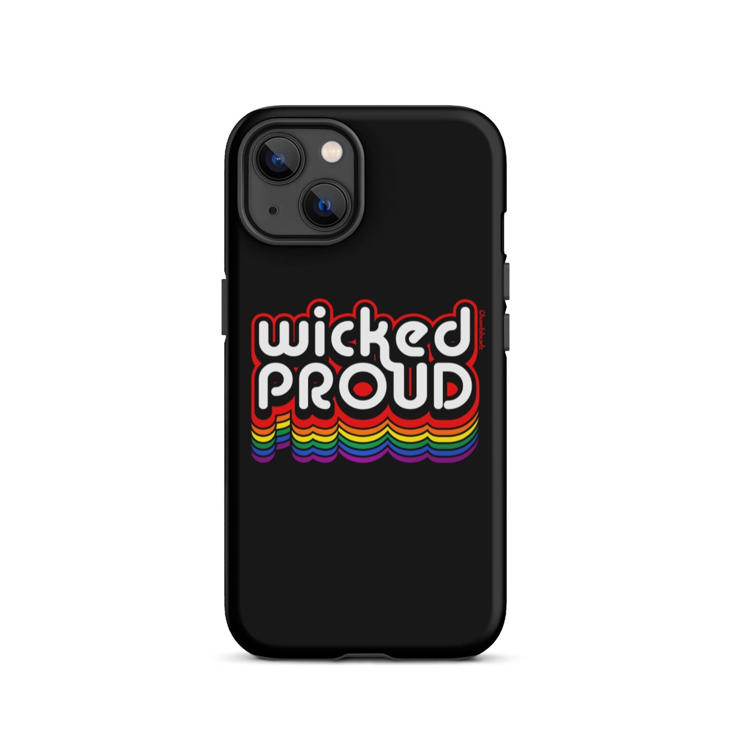 Wicked Proud Tough iPhone case - Chowdaheadz